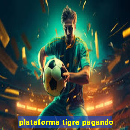 plataforma tigre pagando